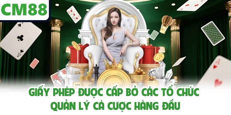 Giấy phép được cấp bở các tổ chức quản lý cá cược hàng đầu